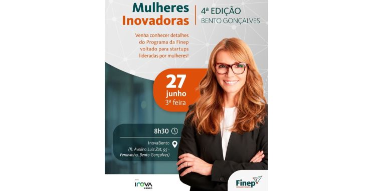Inova Bento aborda programa de estímulo a startups lideradas por mulheres