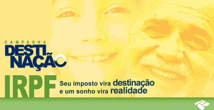 Campanha da Receita Federal permite destinação de parte do Imposto de Renda para fundos sociais