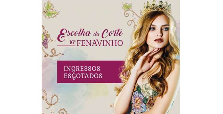 Escolha da corte da 16ª Fenavinho tem ingressos esgotados